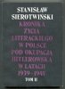 Sierotwiński Stanisław - Kronika życia literackiego w Polsce pod okupacją hitlerowską w latach 1939-1945, t.1-2